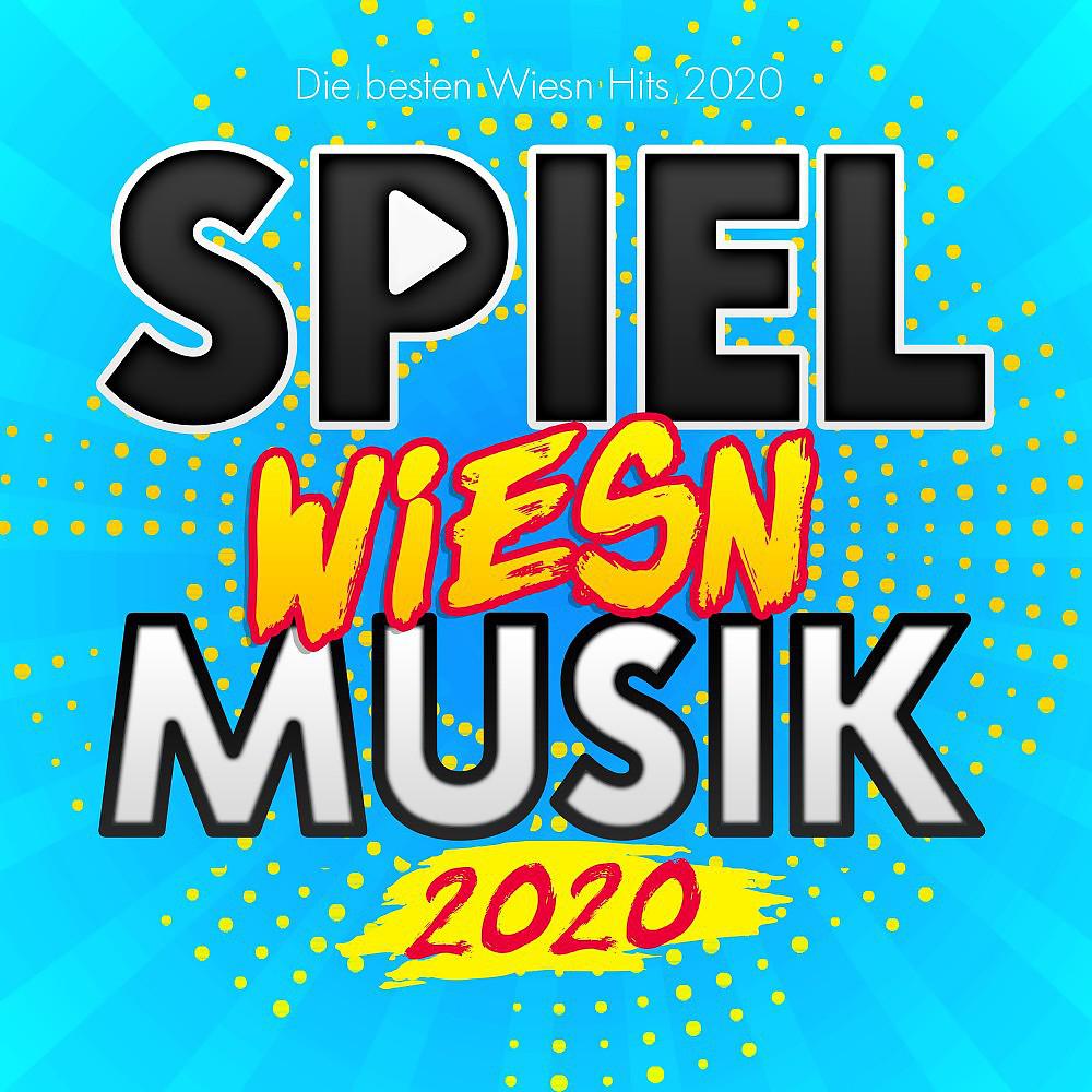 Постер альбома Spiel Wiesn Musik 2020 (Die besten Wiesn Hits 2020)
