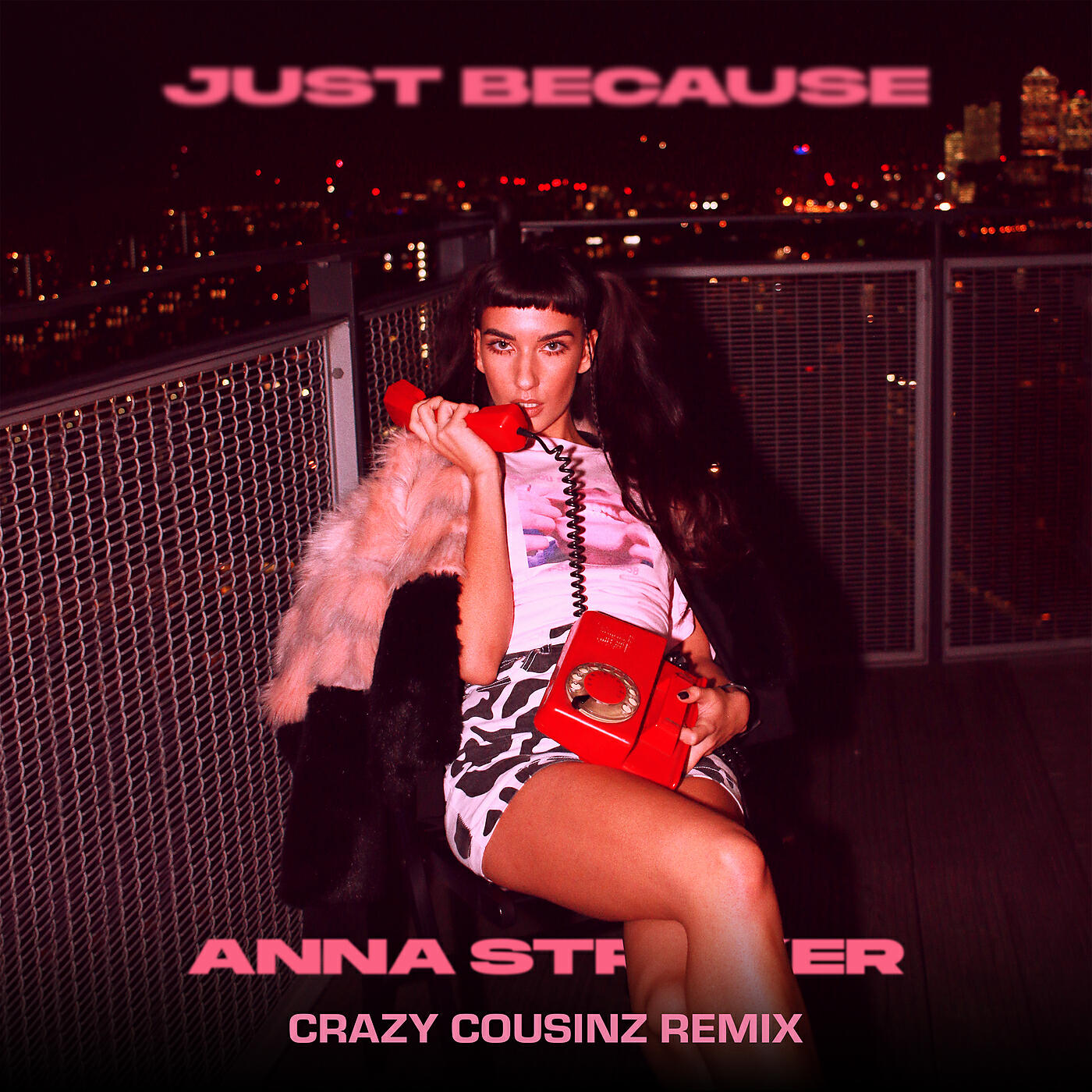 Anna Straker - Just Because (Crazy Cousinz Remix)