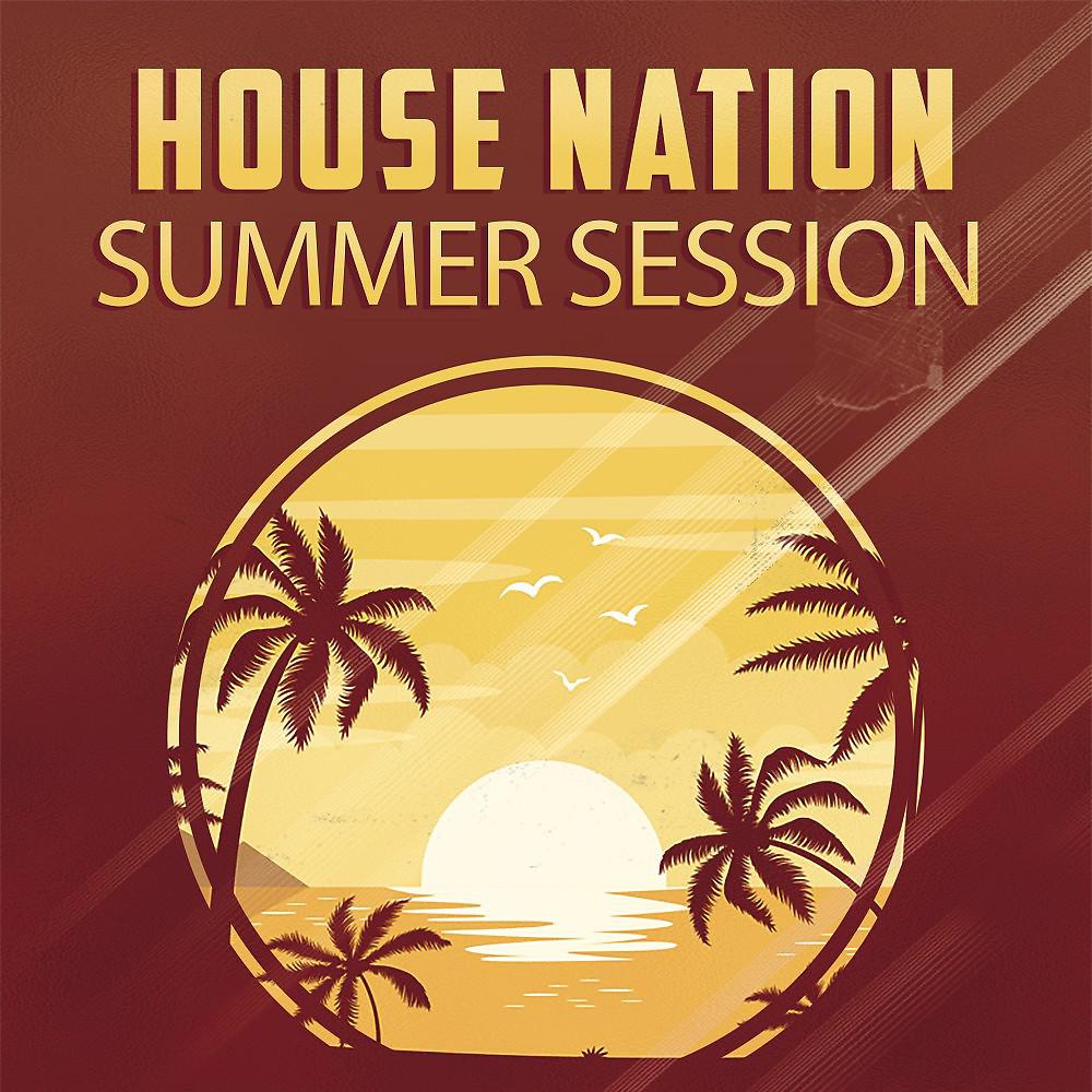 Постер альбома House Nation : Summer Session
