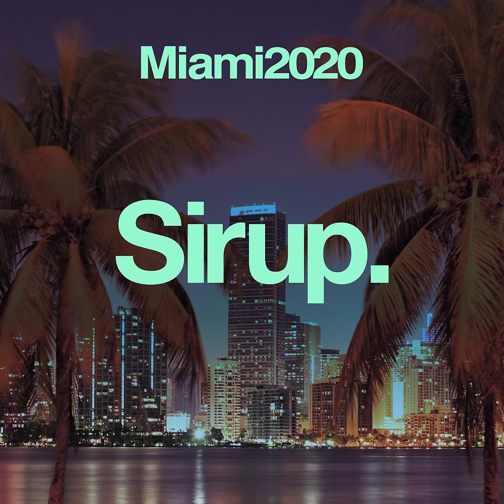Постер альбома Sirup Miami 2020