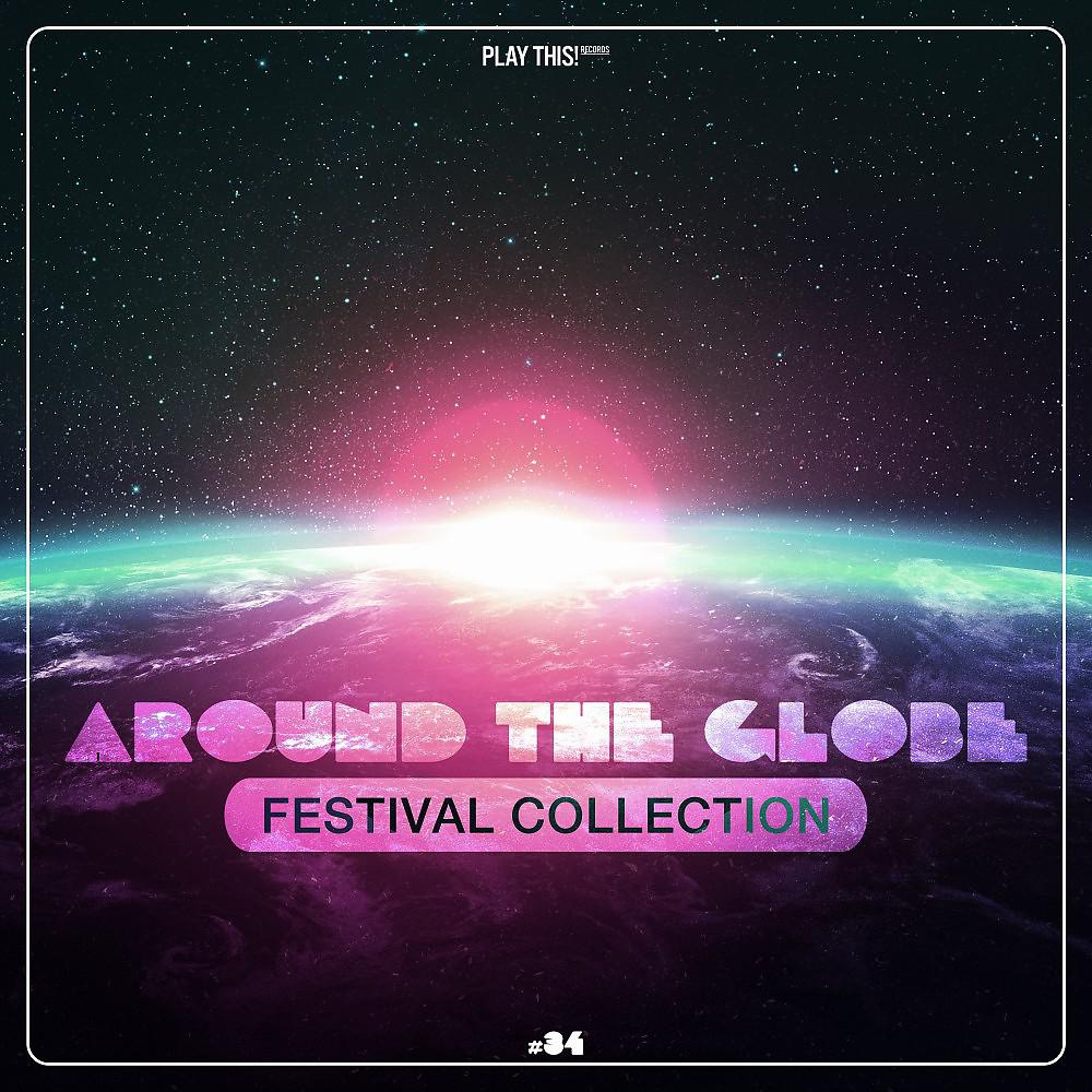 Постер альбома Around the Globe - Festival Collection #34