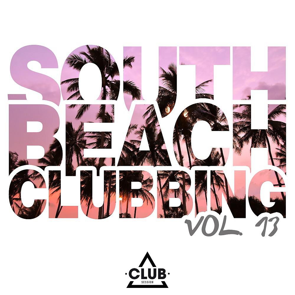 Постер альбома South Beach Clubbing, Vol. 13