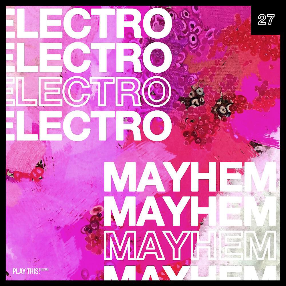 Постер альбома Electro Mayhem, Vol. 27