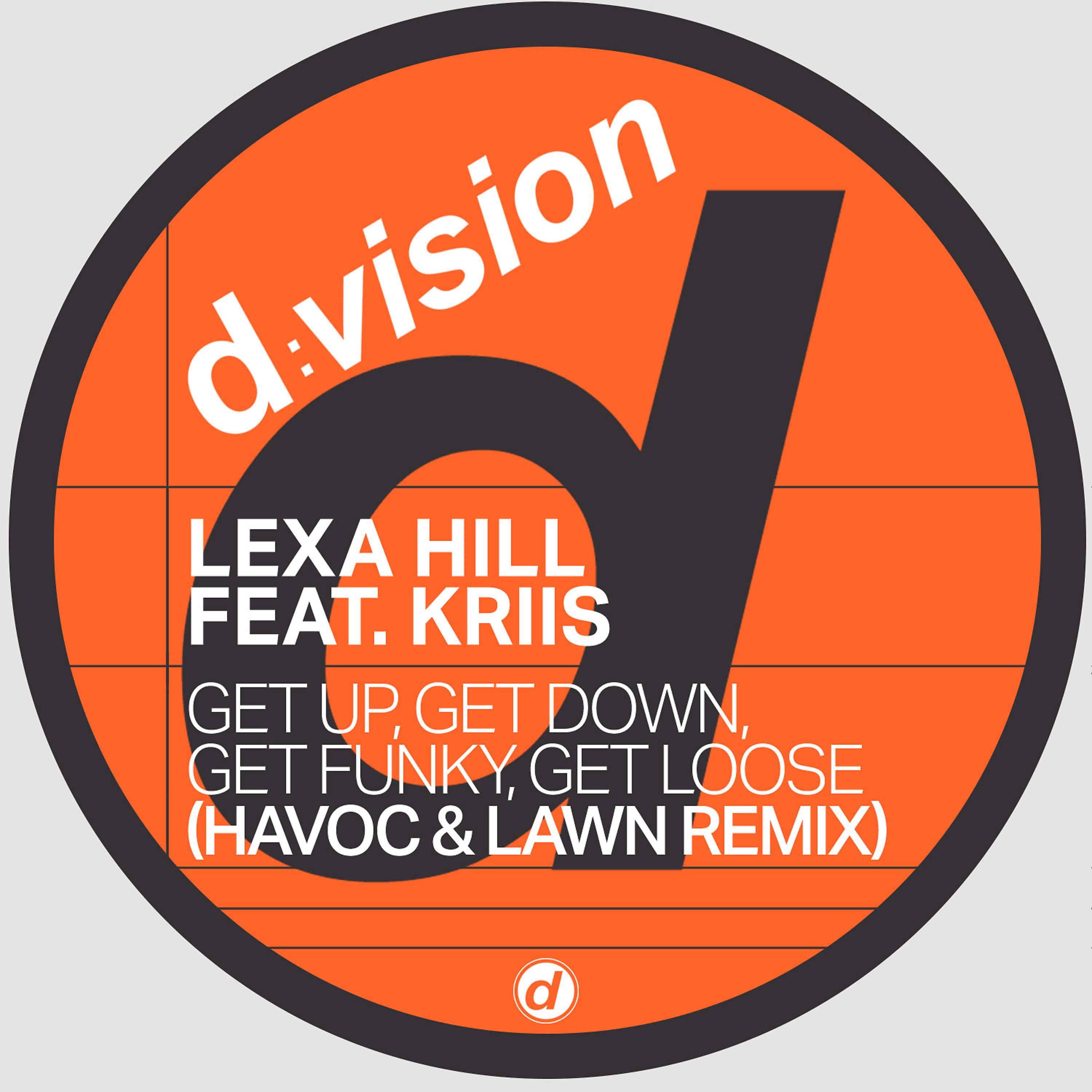 Постер альбома Get up, Get Down, Get Funky, Get Loose (Havoc & Lawn Remix)