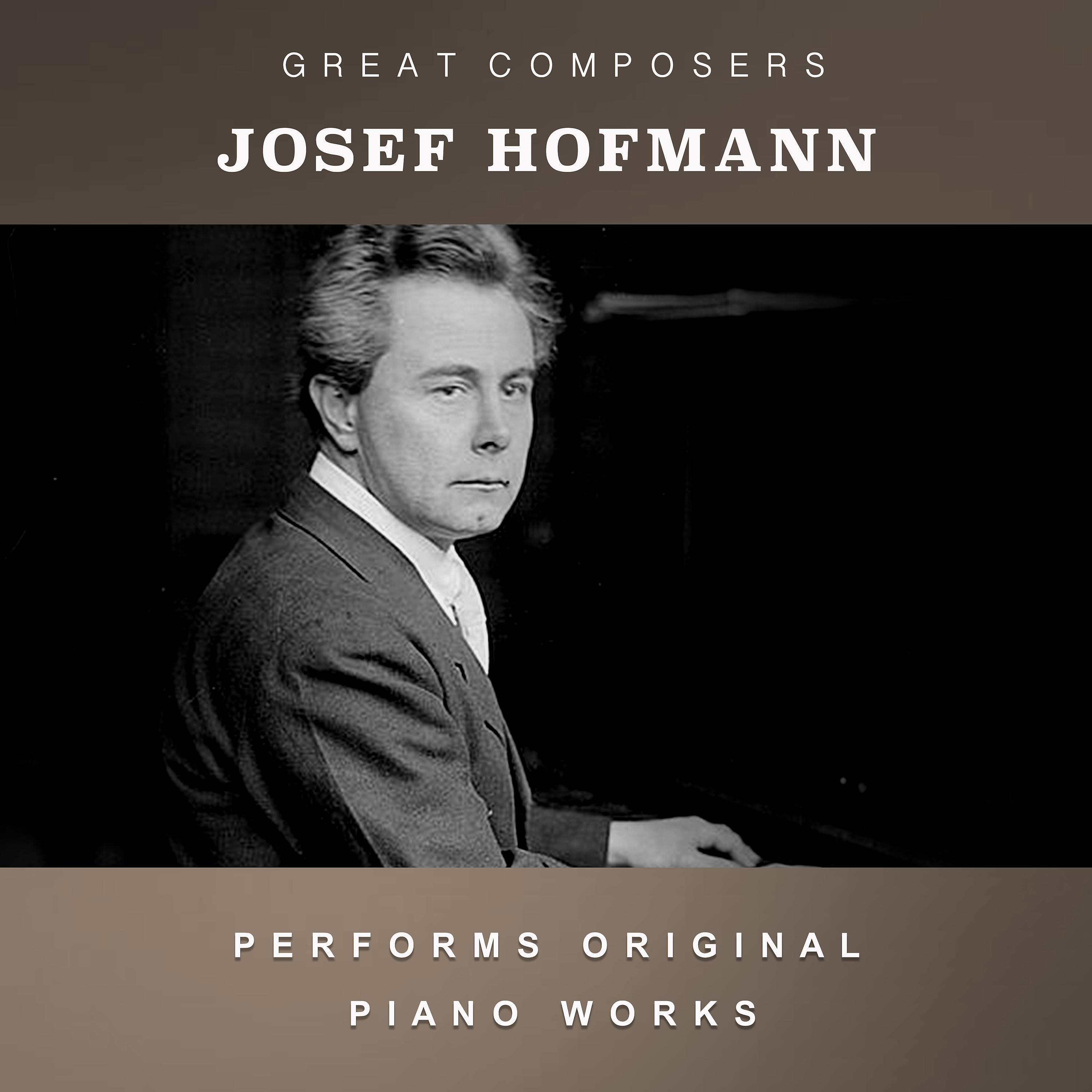 Постер альбома Josef Hofmann Performs Original Piano Works