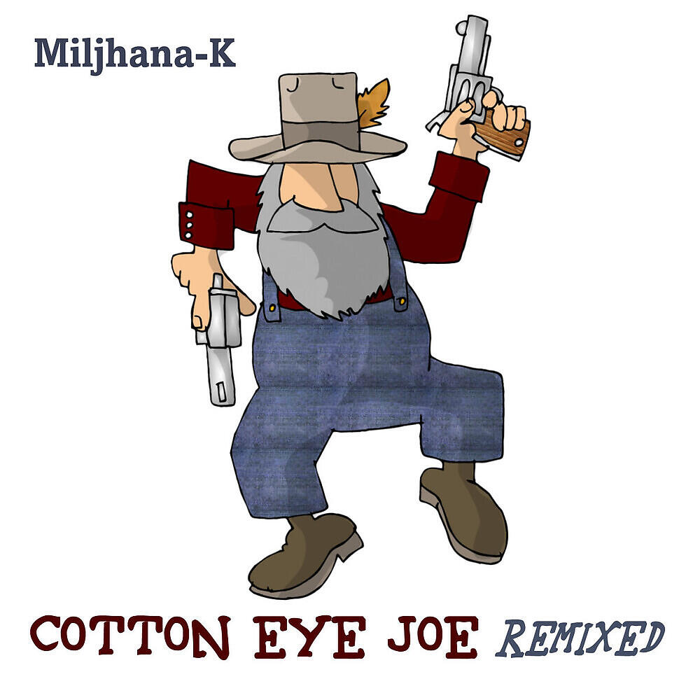 Miljhana-K - Cotton Eye Joe (Radio Mix)