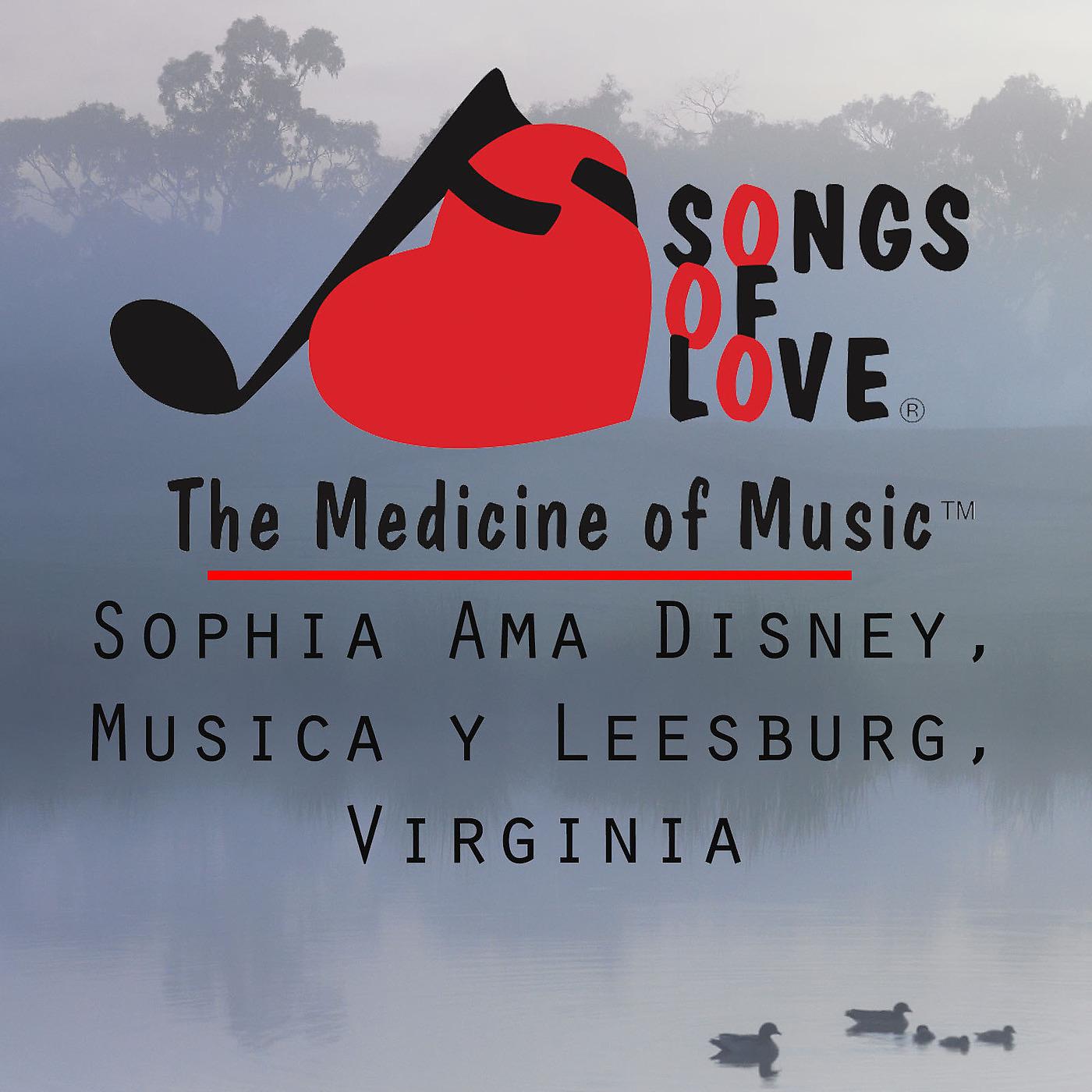 Постер альбома Sophia Ama Disney, Musica Y Leesburg, Virginia