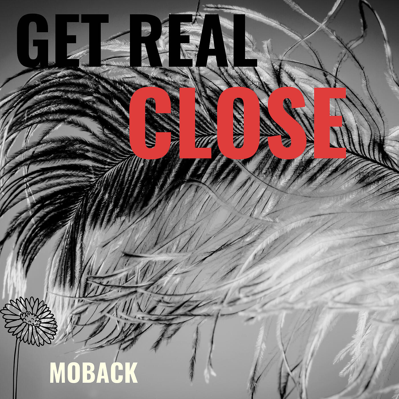 Moback - Get Real Close