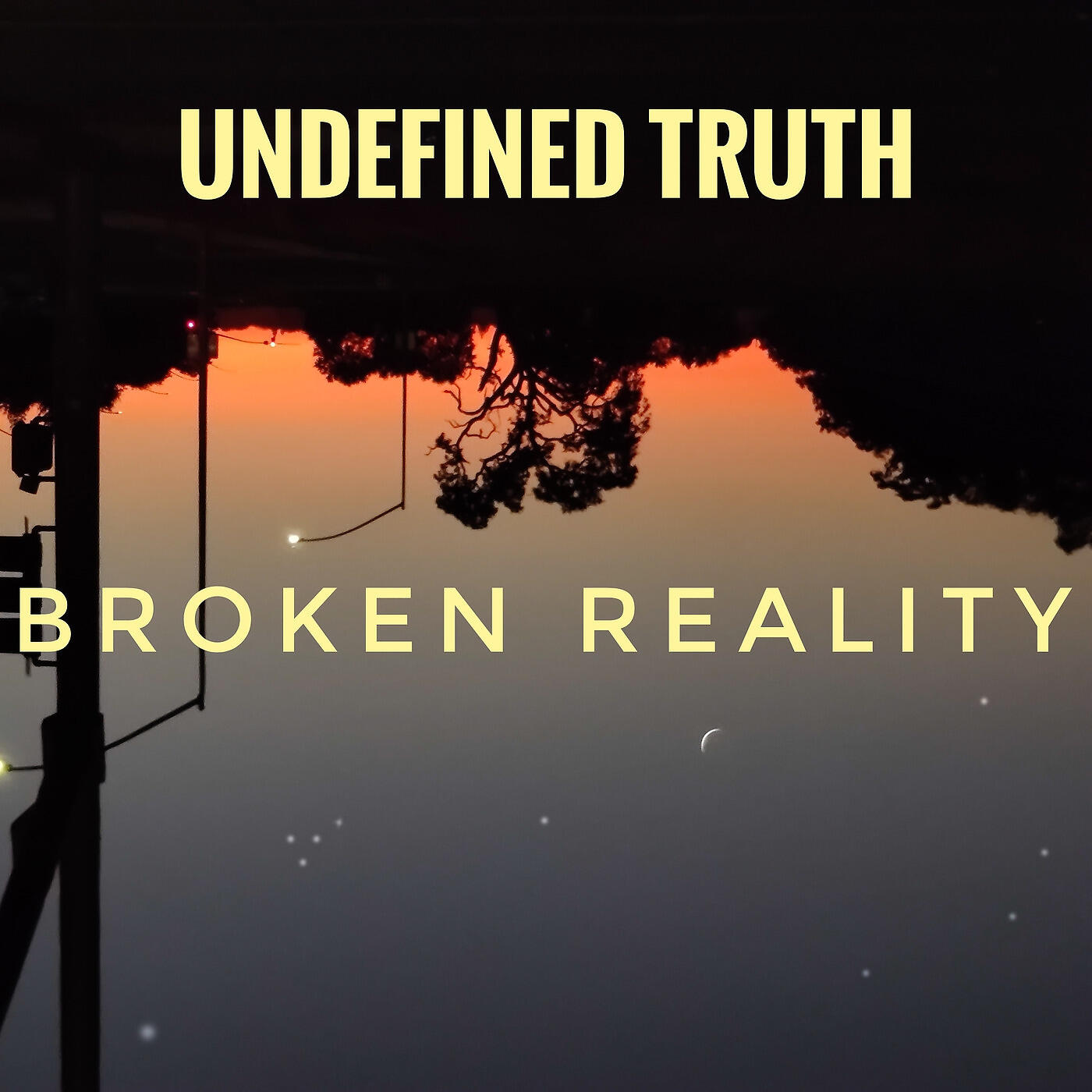 Undefined Truth - Broken Reality