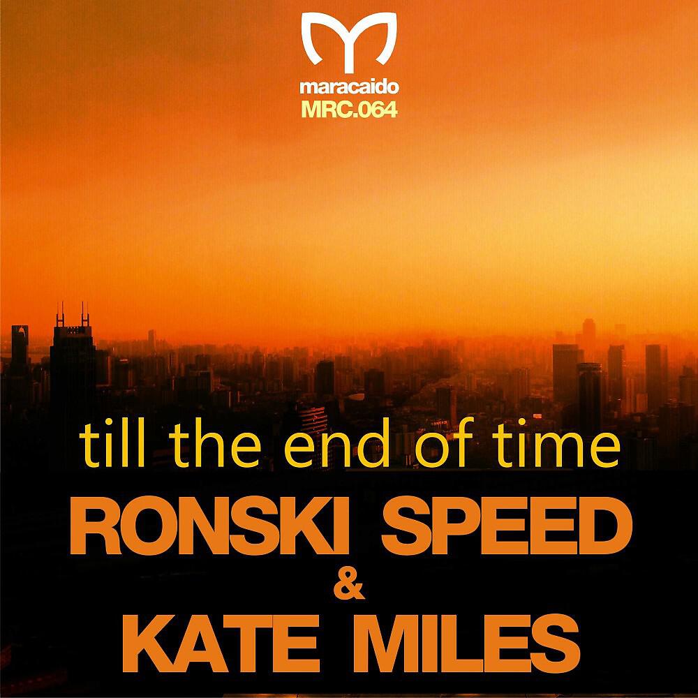 Ronski Speed - Till the End of Time (Muhib Khan & Ikerya Project Radio Mix)