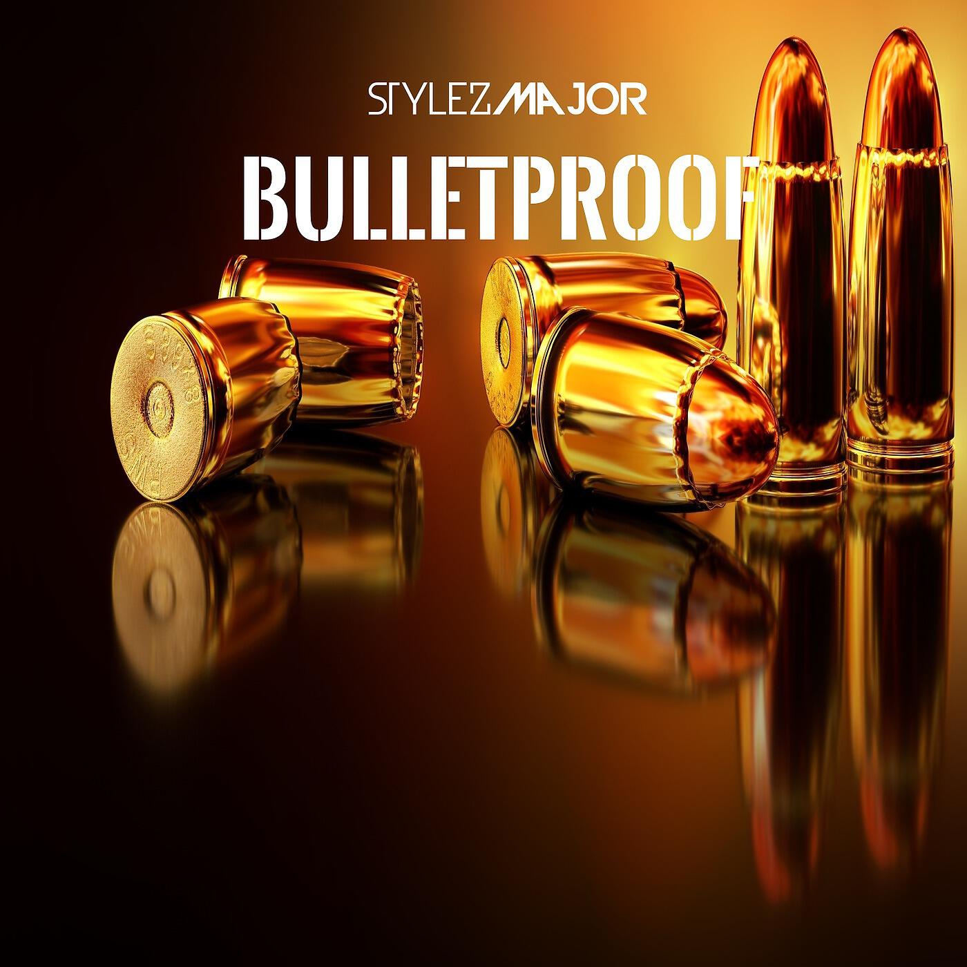 Stylez Major - Bulletproof