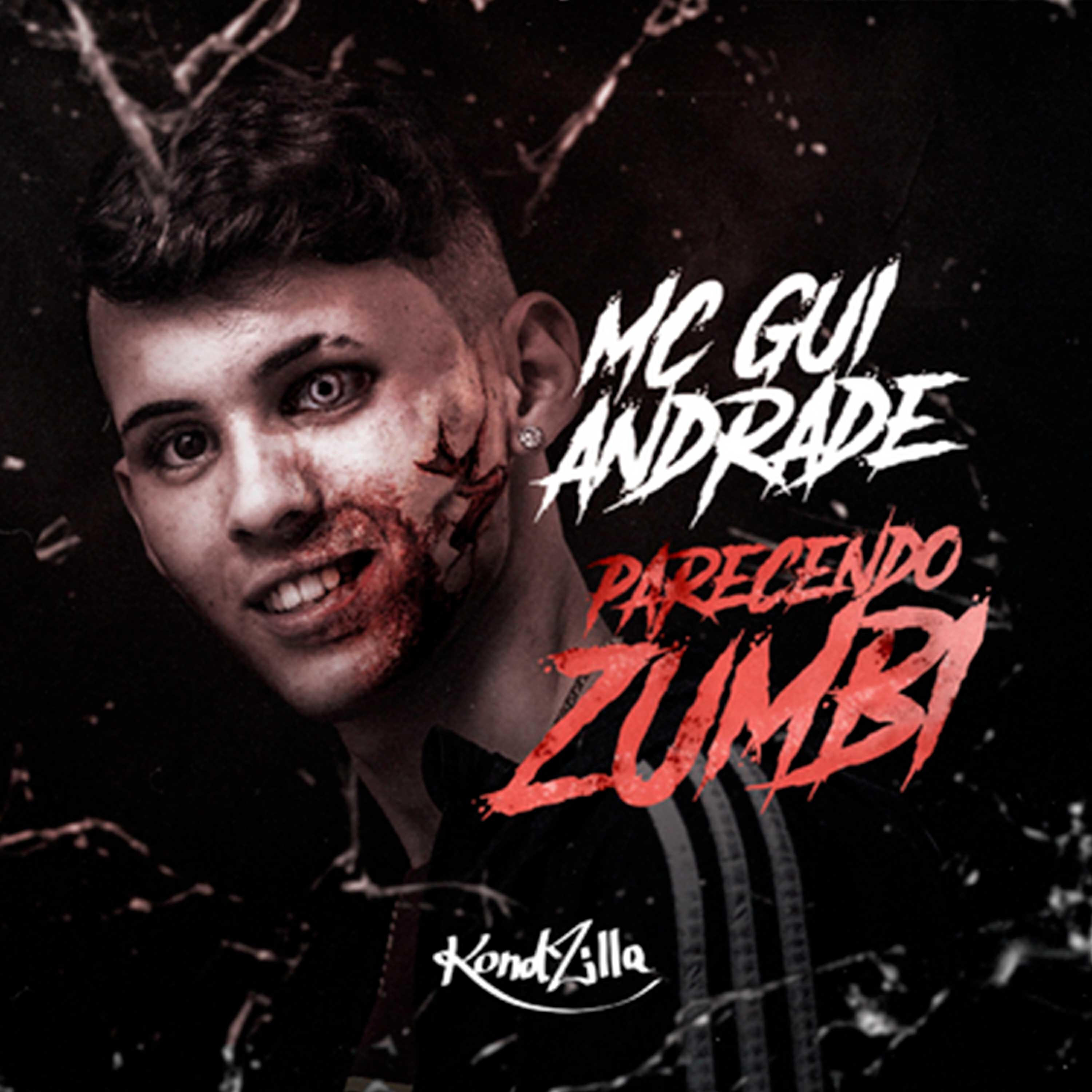 MC Gui Andrade - Parecendo Zumbi