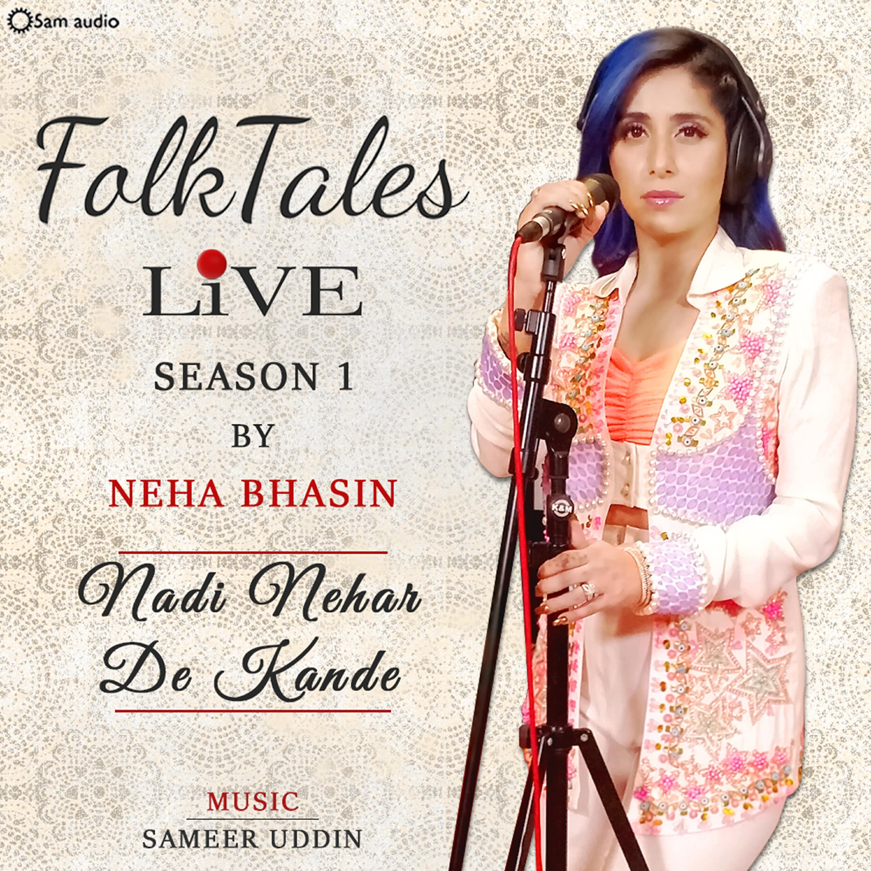 Neha Bhasin - Nadi Nehar De Kande (Live)