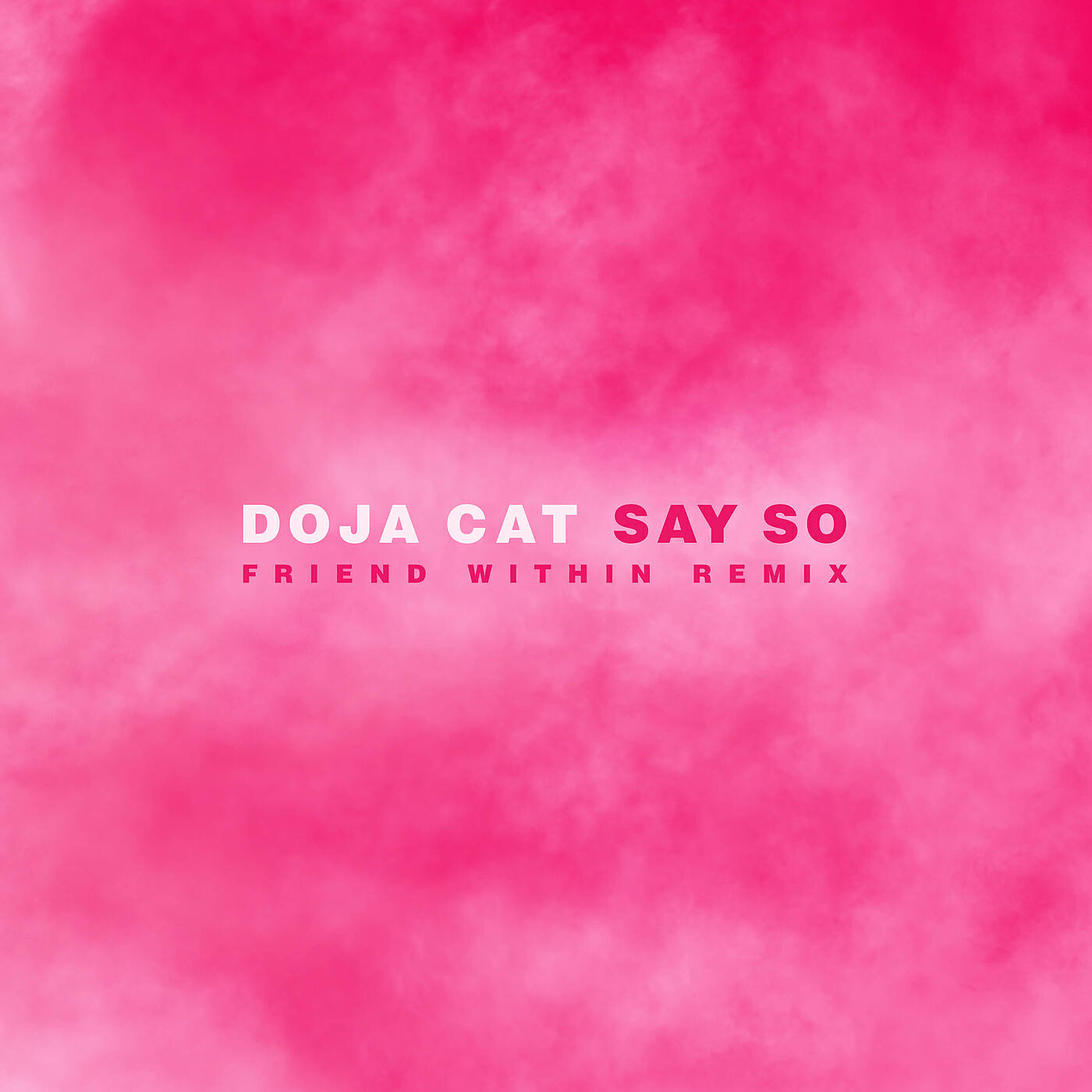 Doja Cat - Say So (Friend Within Remix)