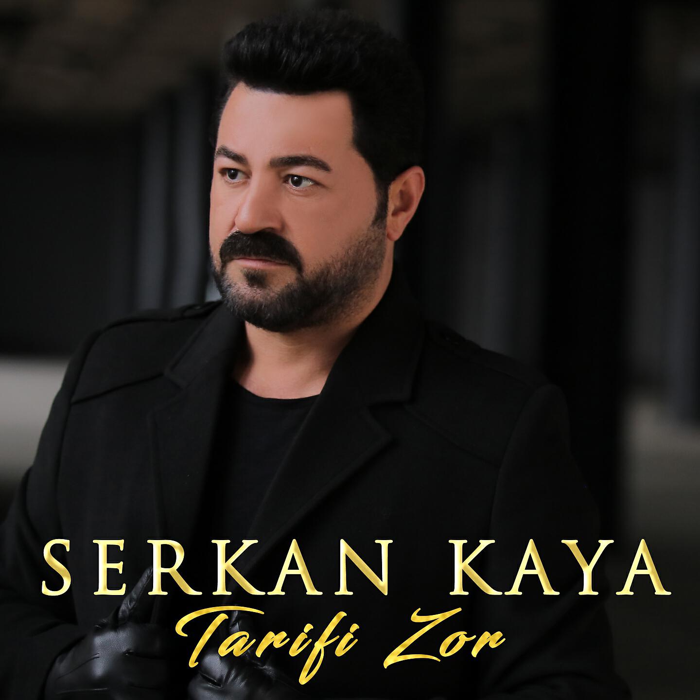 Serkan Kaya - Tarifi Zor