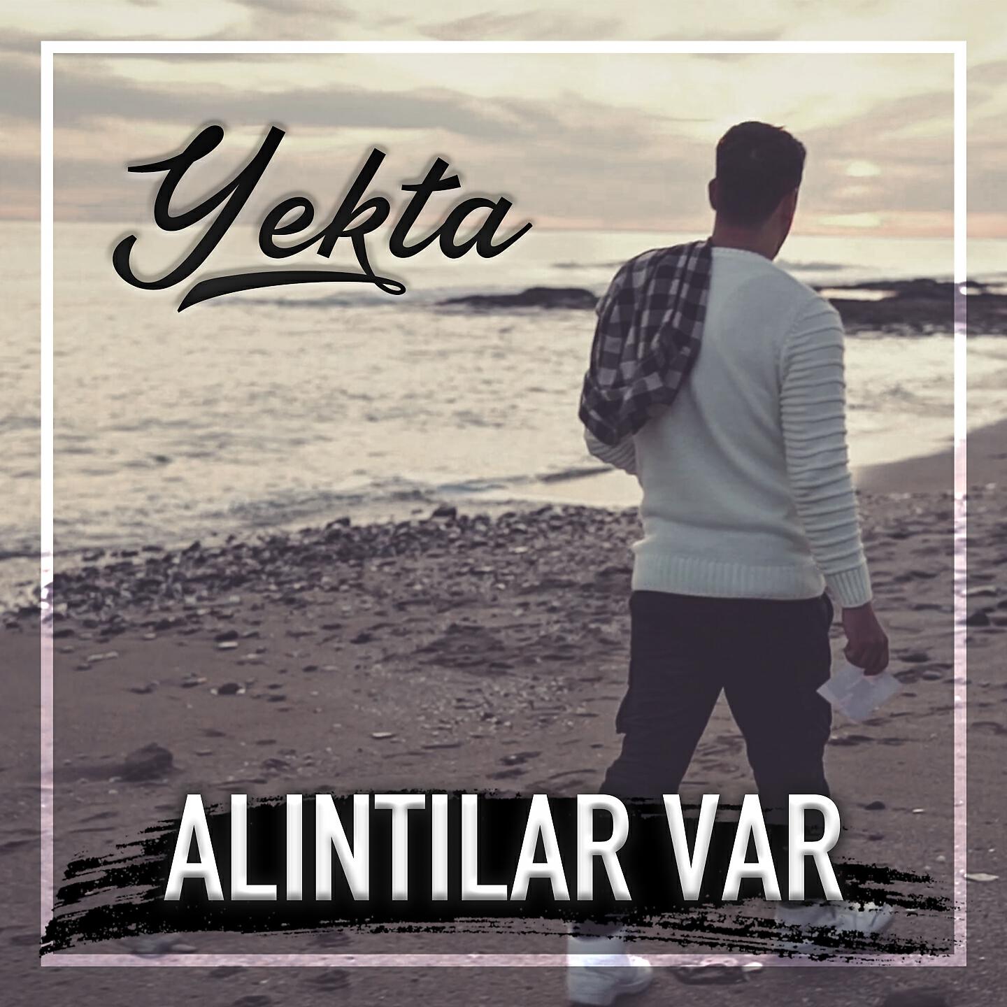 Yekta - Alıntılar Var