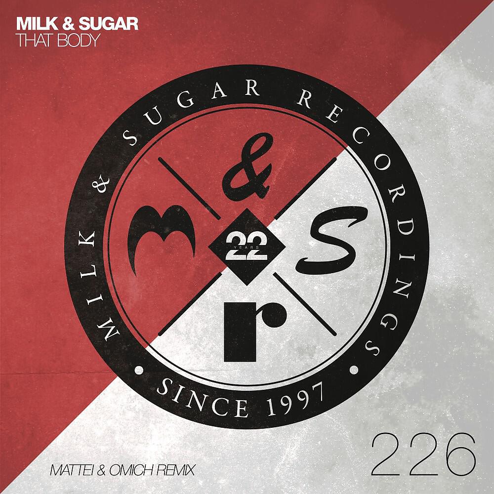 Milk - That Body (Mattei & Omich Remix)