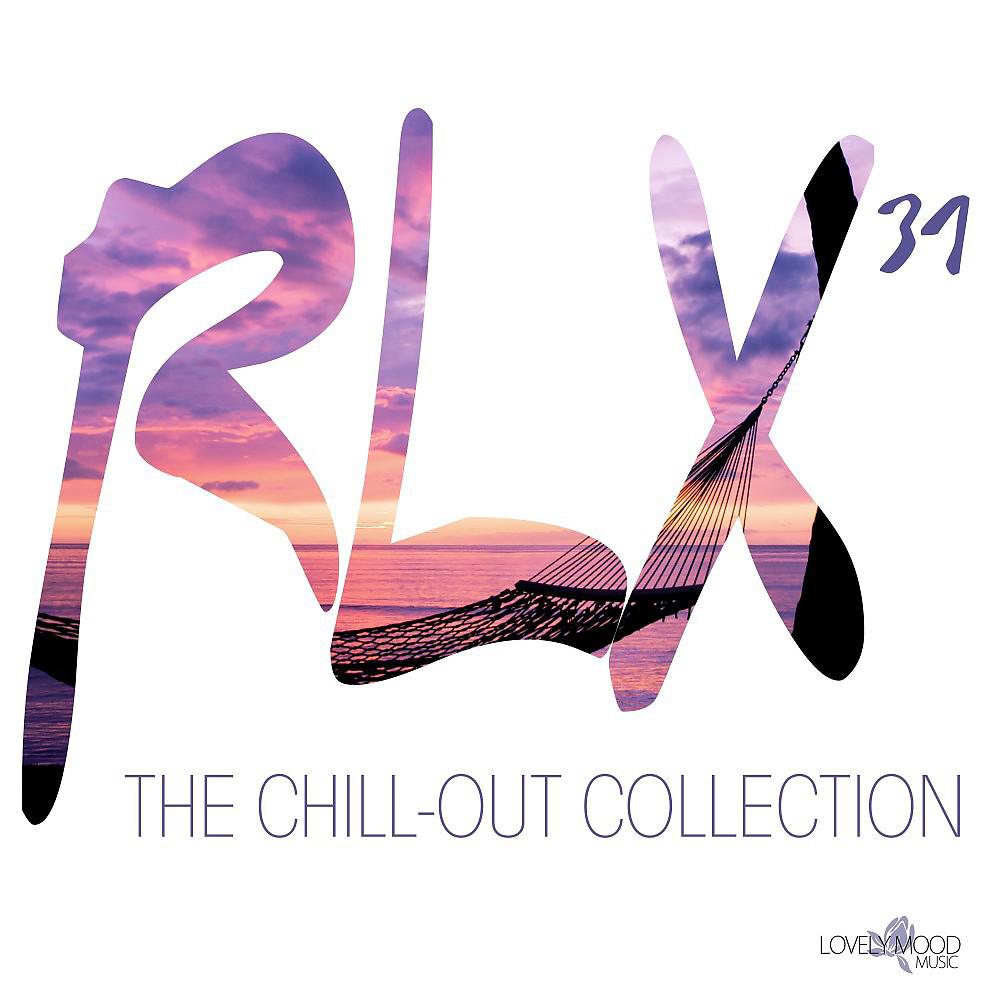 Постер альбома Rlx #31 - The Chill out Collection
