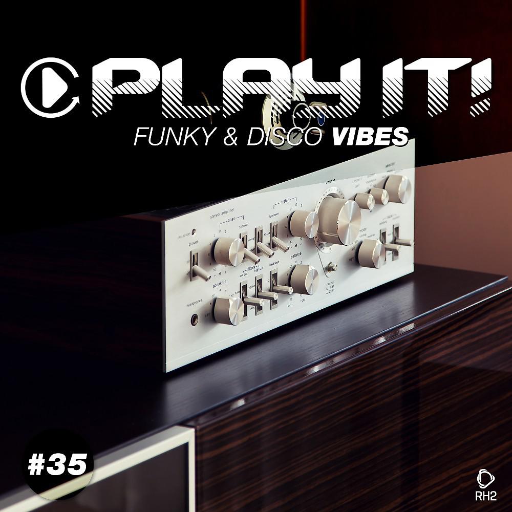 Постер альбома Play It! - Funky & Disco Vibes, Vol. 35