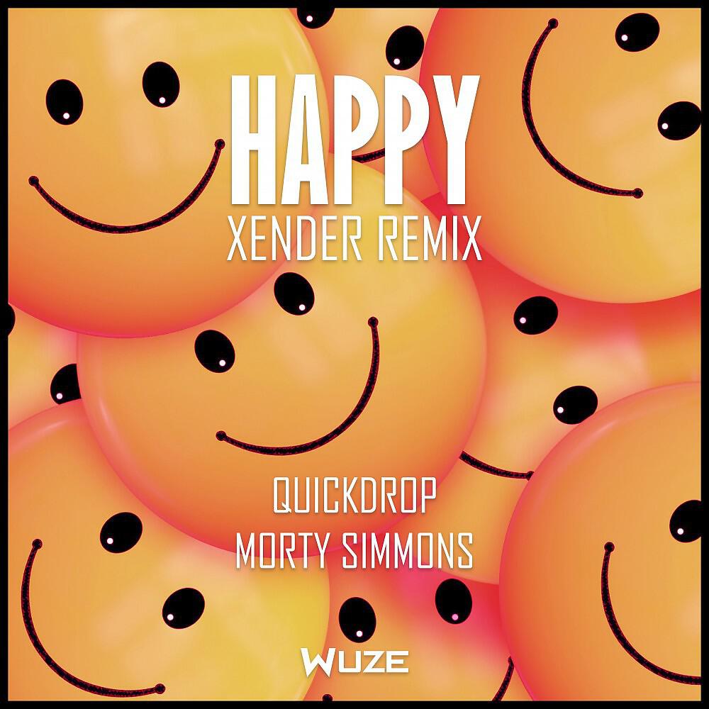 Quickdrop - Happy (Xender Remix)