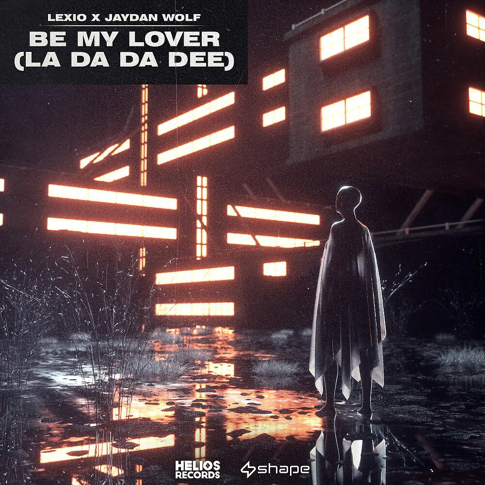 Постер альбома Be My Lover (La Da Da Dee)