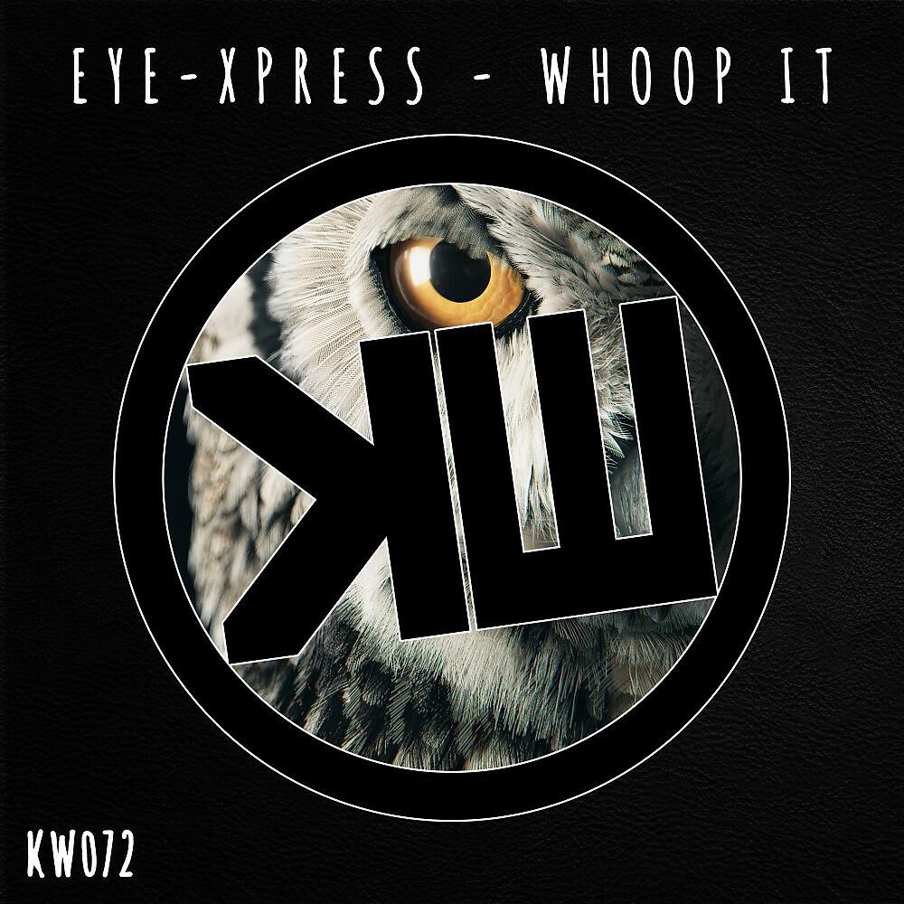 Eye-Xpress - Whoop It (Niko Freij)