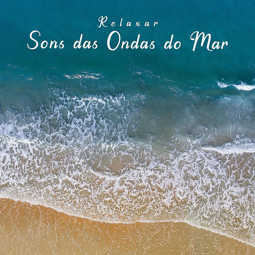 Постер альбома Relaxar: Sons das Ondas do Mar
