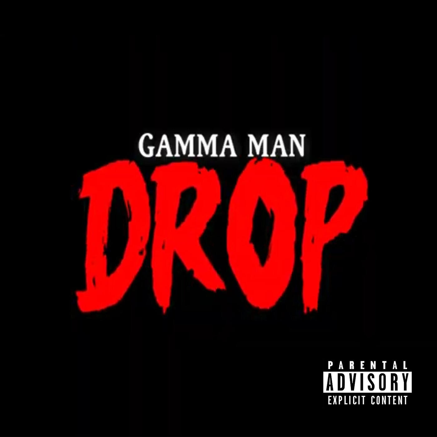 Gamma Man - Drop
