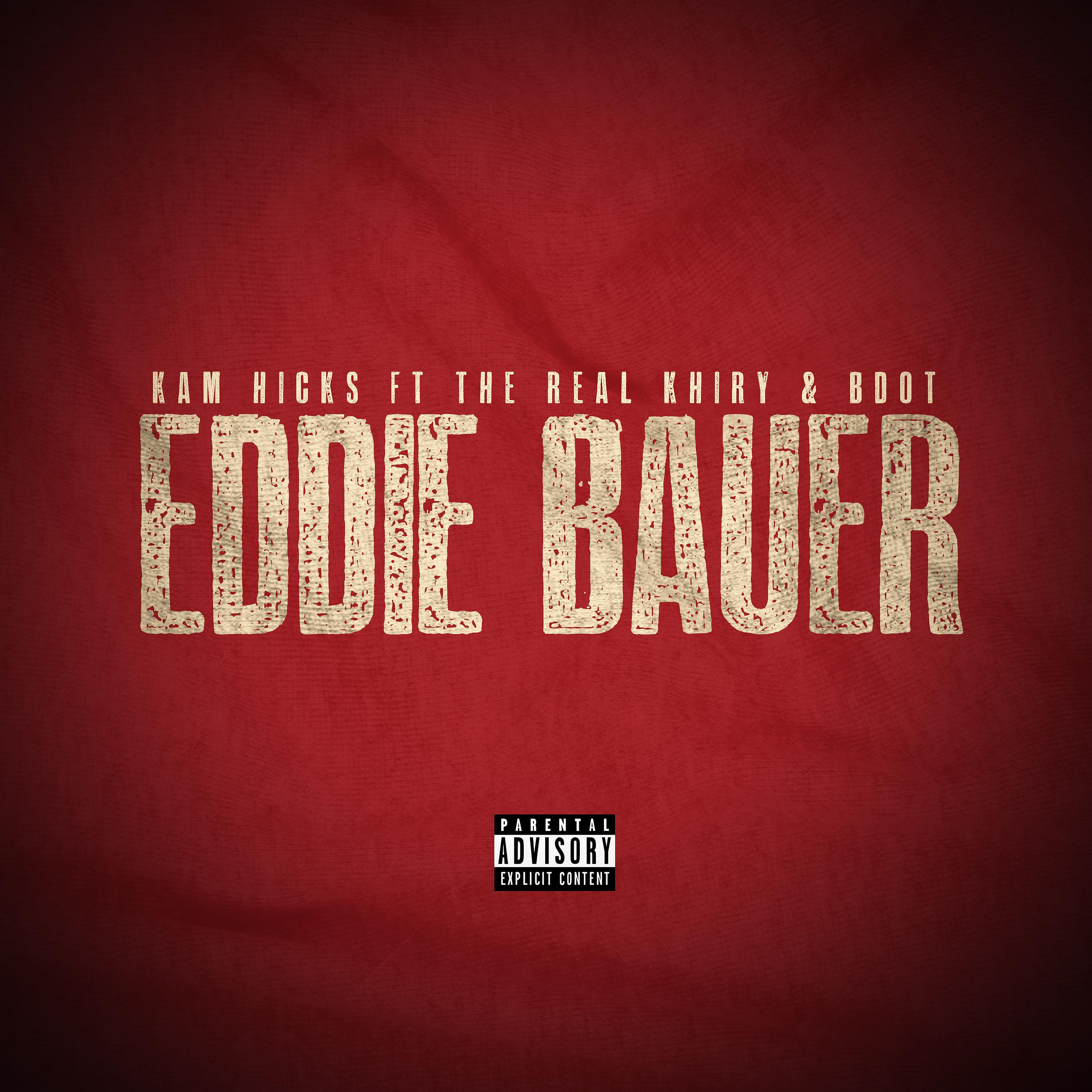 Постер альбома Eddie Bauer (feat. TheRealKhiry & B Dot)