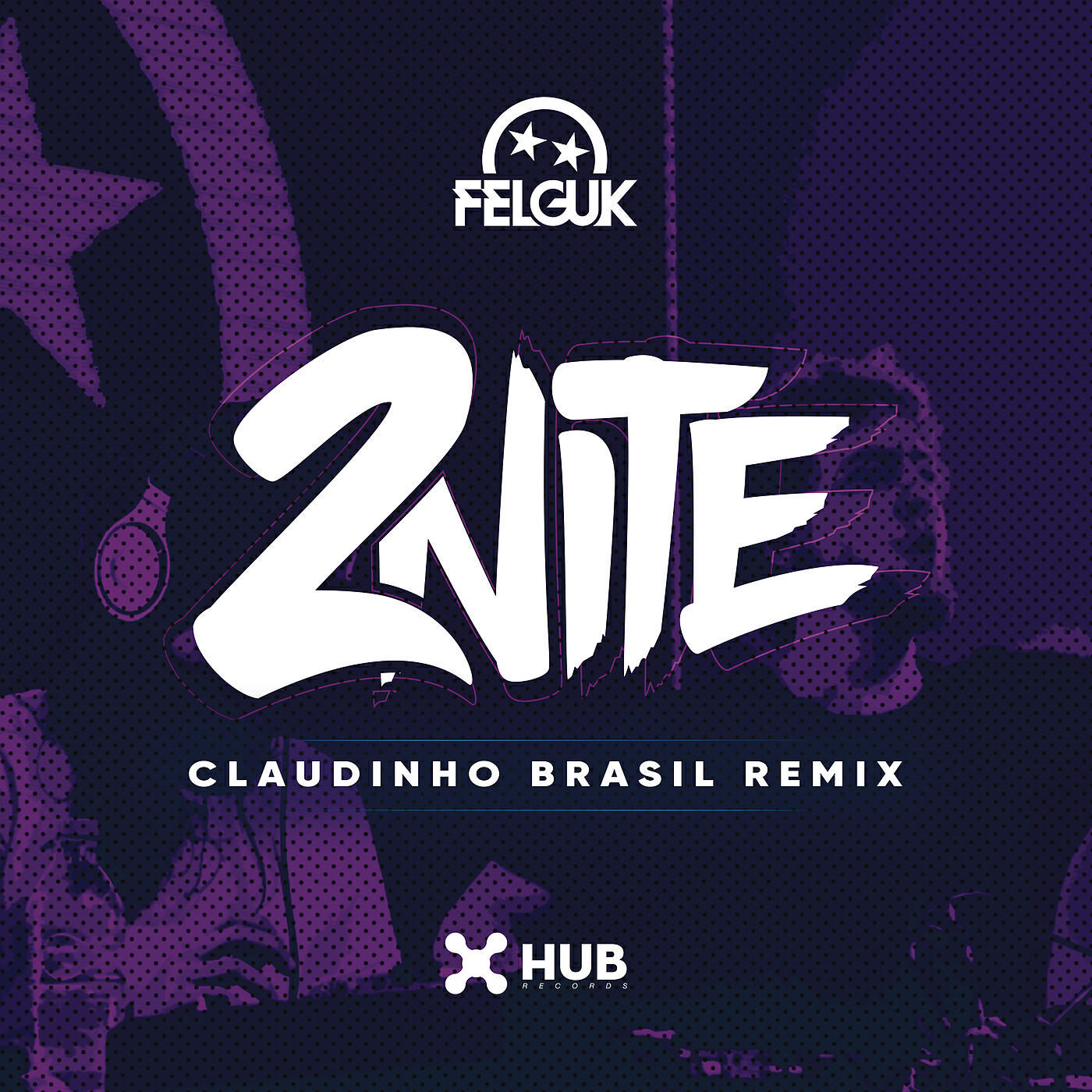 Felguk - 2nite (Claudinho Brasil Remix)