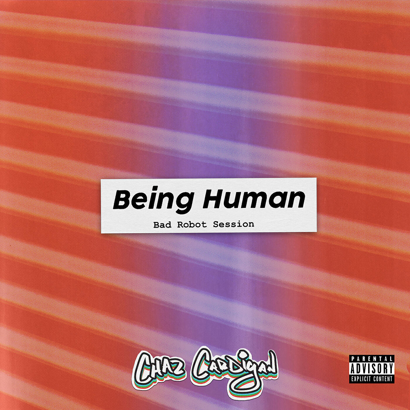Chaz Cardigan - Being Human (Bad Robot Session)