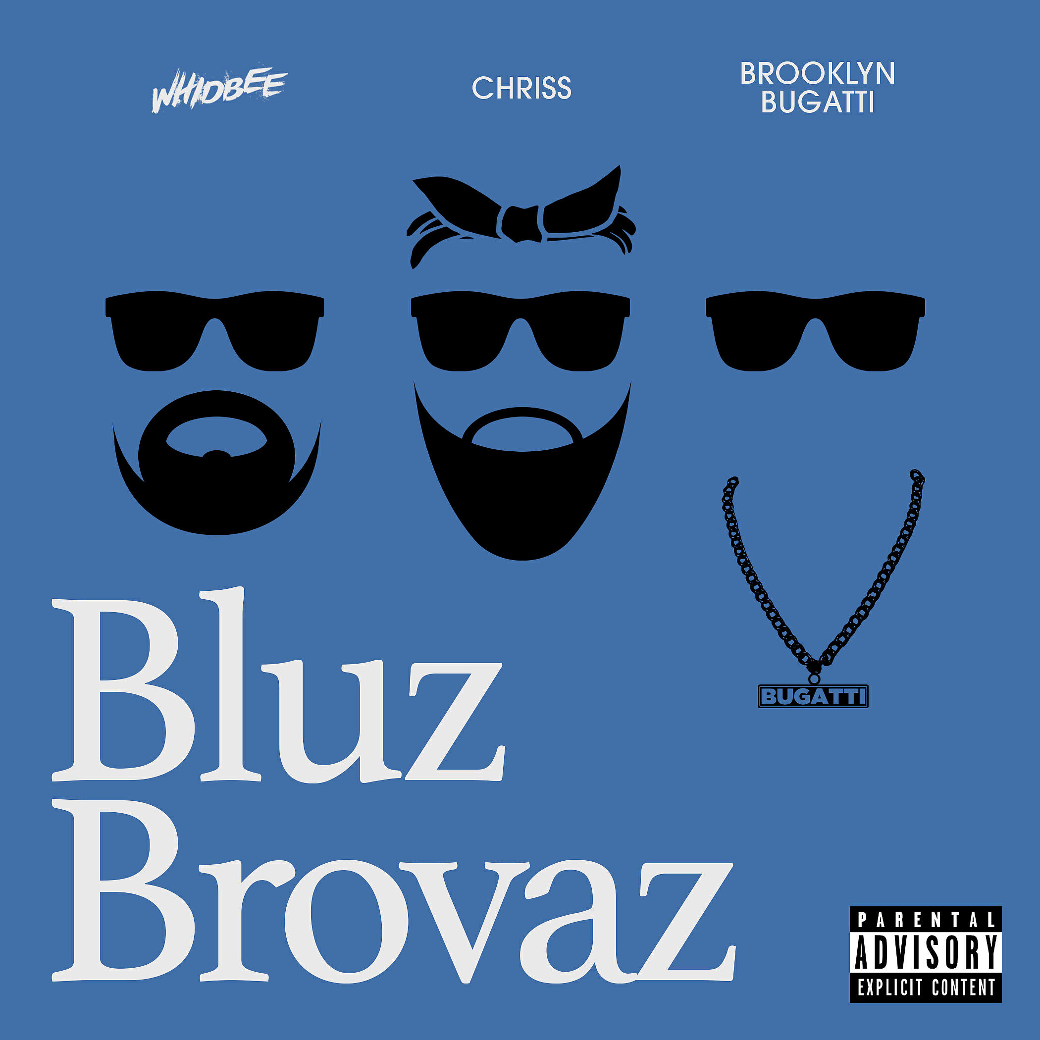 Whidbee - Bluz Brovaz (feat. Chriss & JSA)