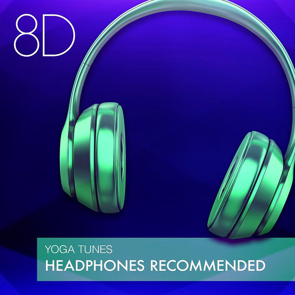 8D Yoga - 8D Tune (Mastered for 8D & 360 Audio)
