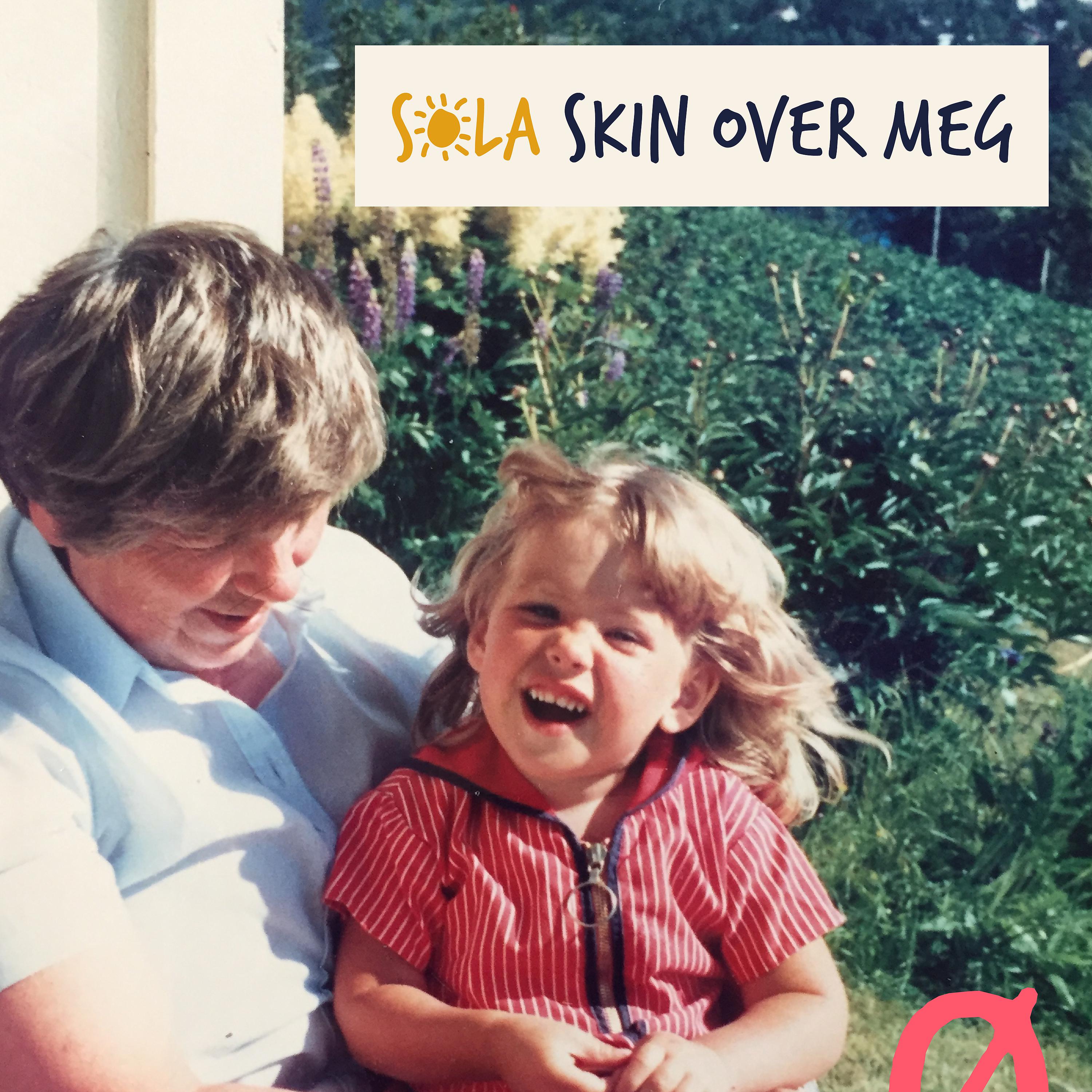 Постер альбома Sola Skin Over Meg