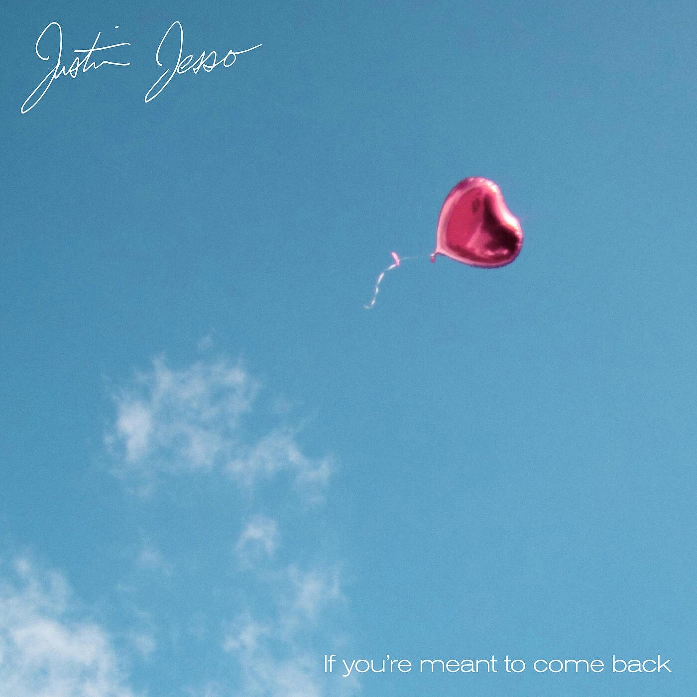 Justin Jesso - If you're meant to come back