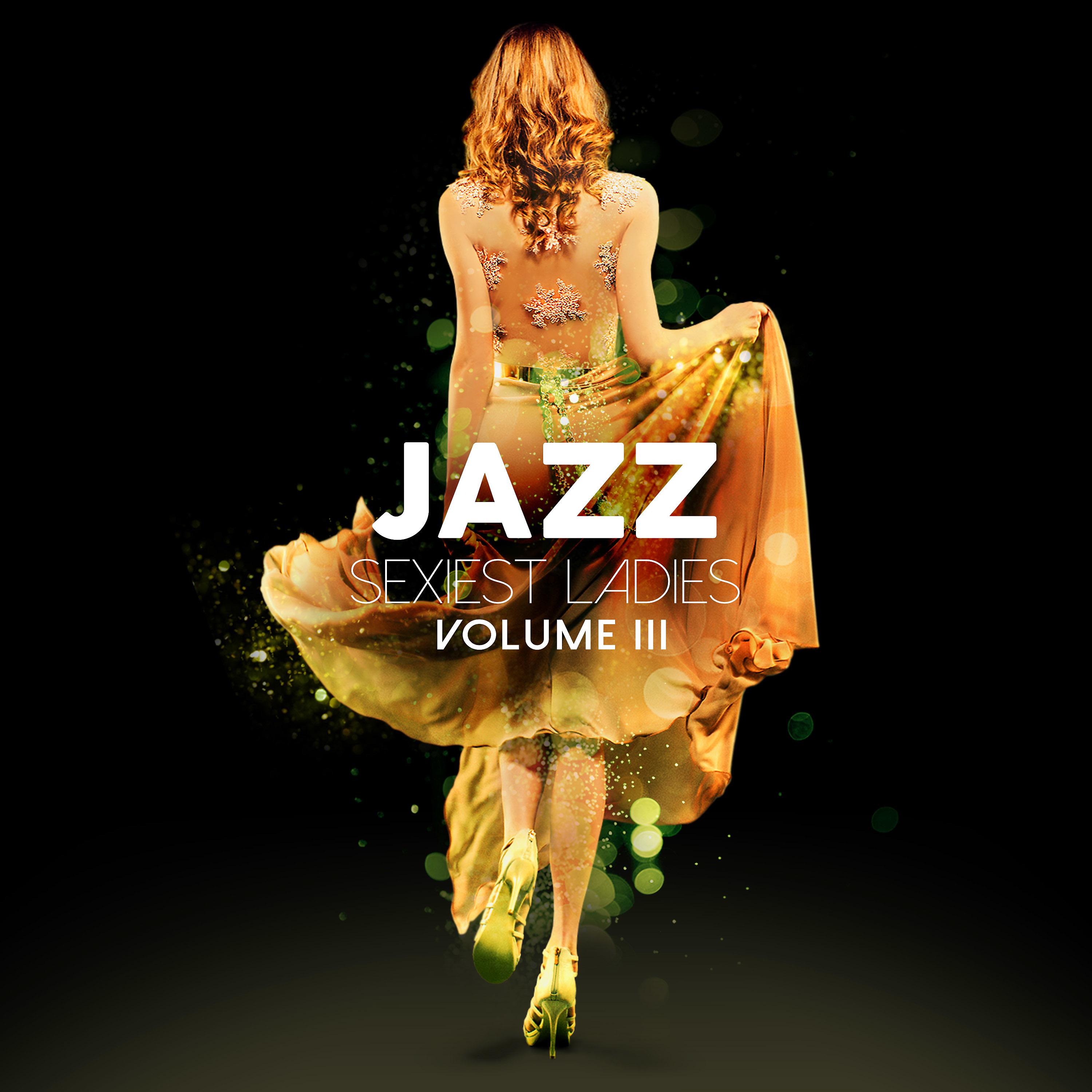Постер альбома Jazz Sexiest Ladies, Vol.3