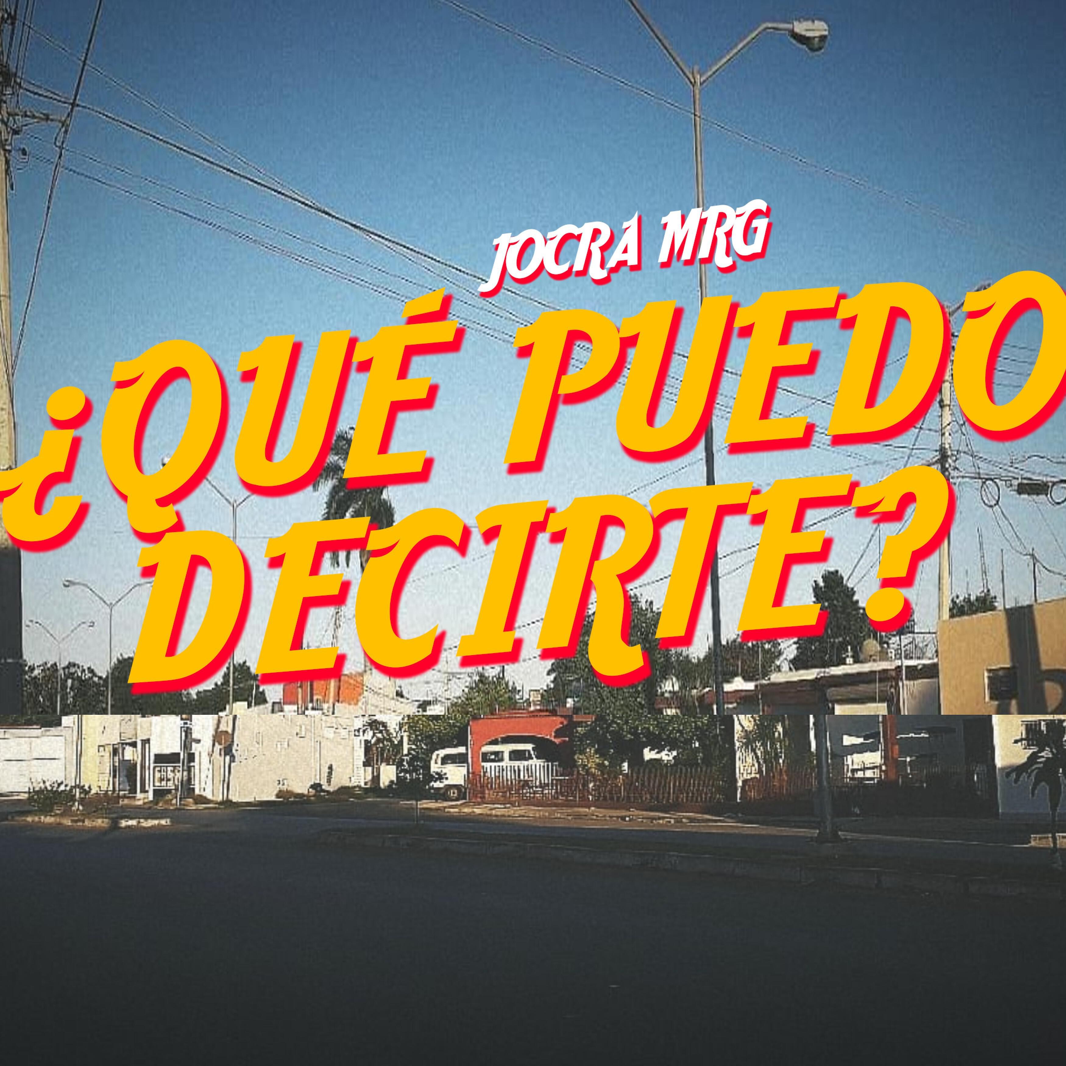 Jocra MrG - ¿qué Puedo decirte?