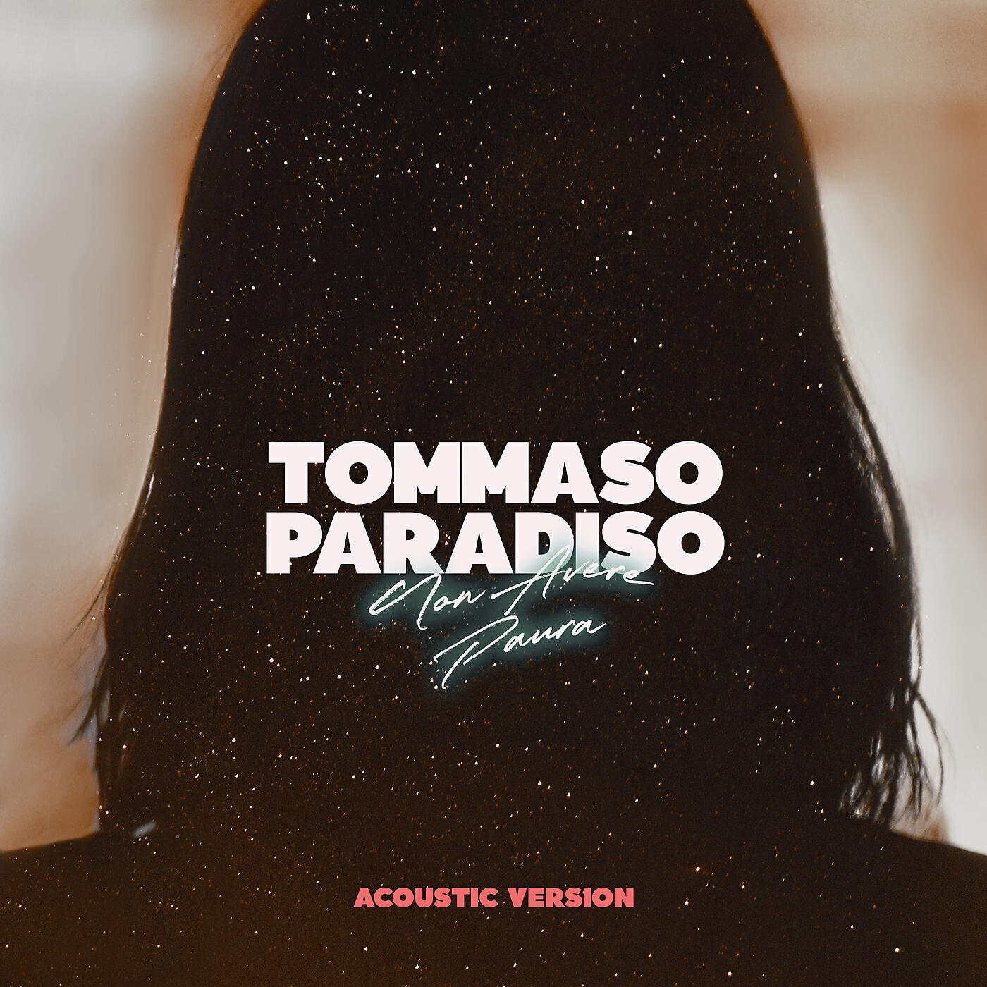 Tommaso Paradiso - Non Avere Paura (Acoustic)