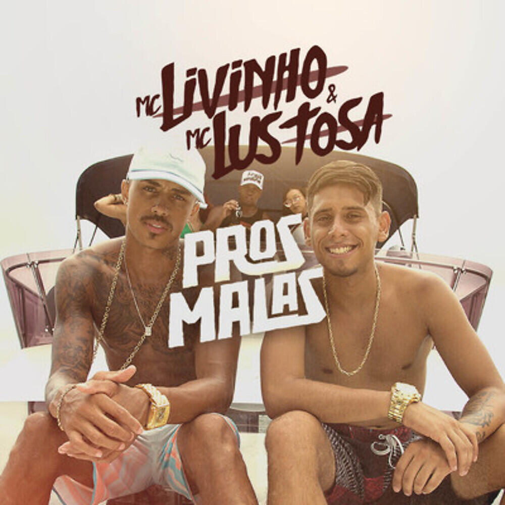 MC Livinho - Pros Malas