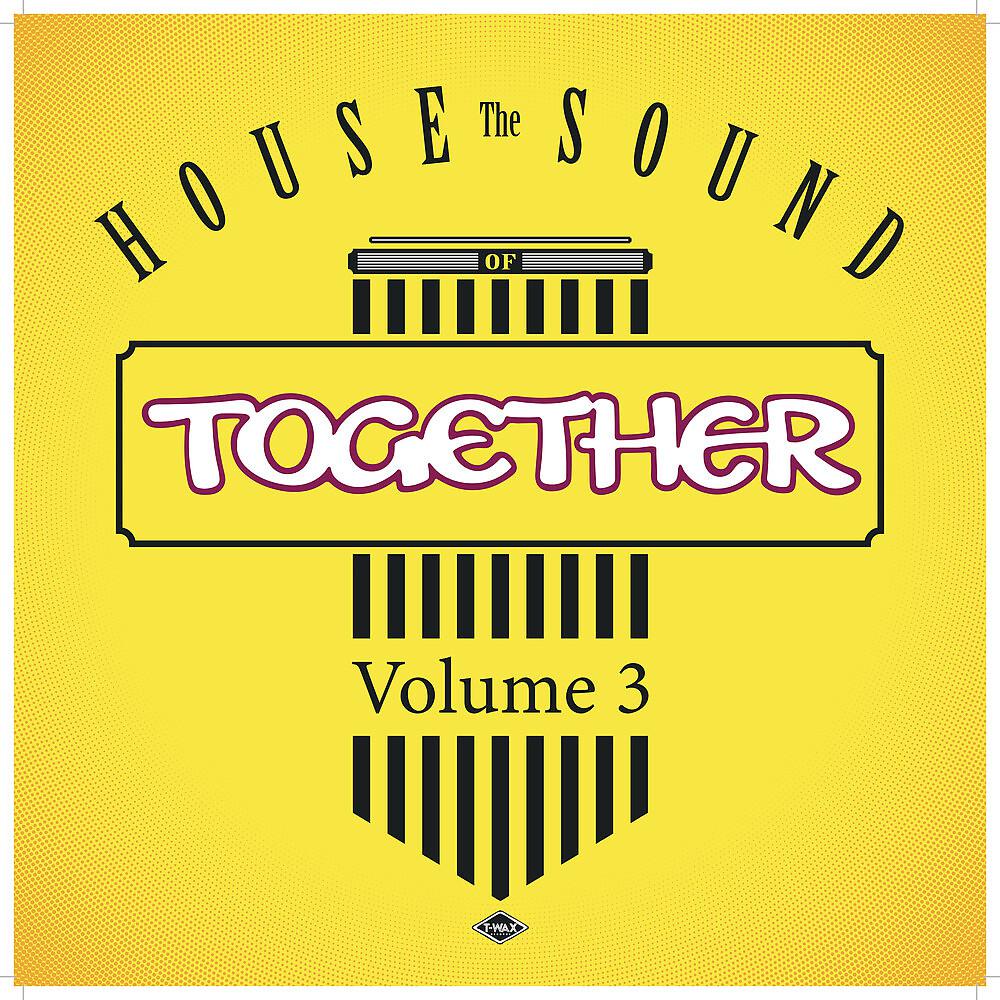 Постер альбома The House Sound of Together, Vol. 3