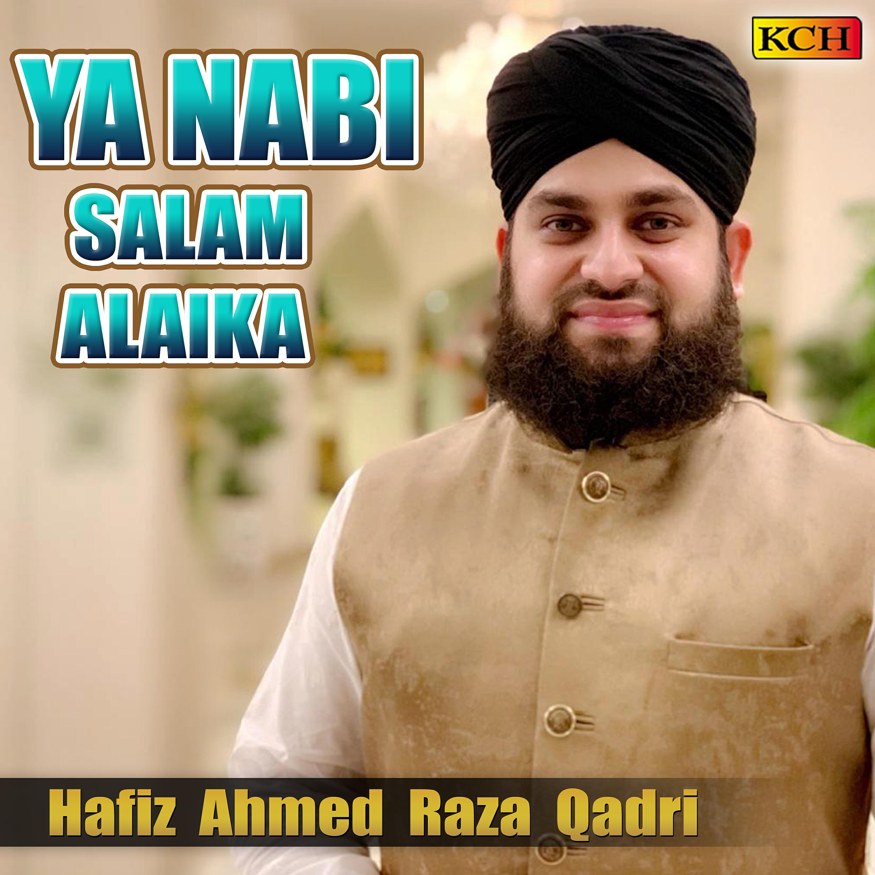 Hafiz Ahmed Raza Qadri - Tery Saqdy Main Aqqa