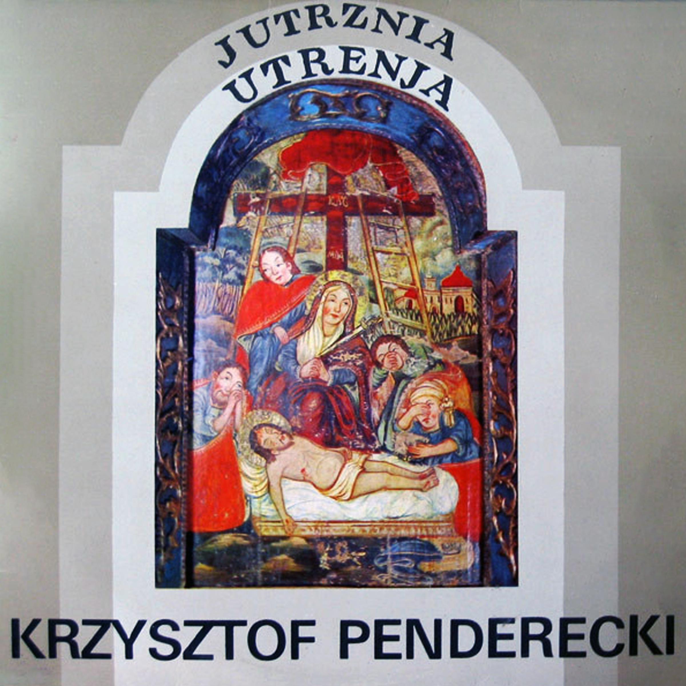Постер альбома Krzysztof Penderecki: Jutrznia. Utrenja