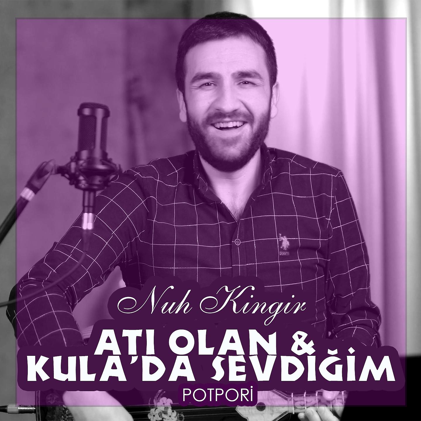 Постер альбома Potpuri: Atı Olan / Kula'da Sevdiğim