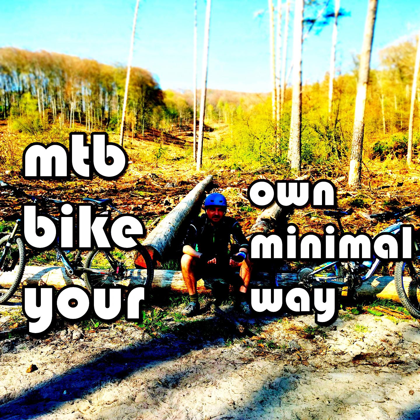 Постер альбома Mtb Bike Your Own Minimal Way