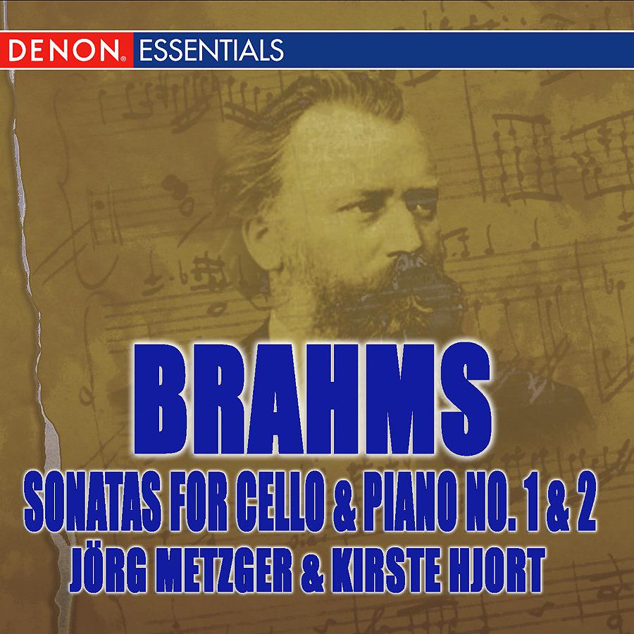 Постер альбома Brahms: Sonatas for Cello and Piano No. 1 & 2