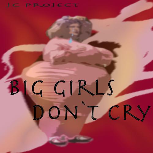 Постер альбома Big Girls (Don't Cry)