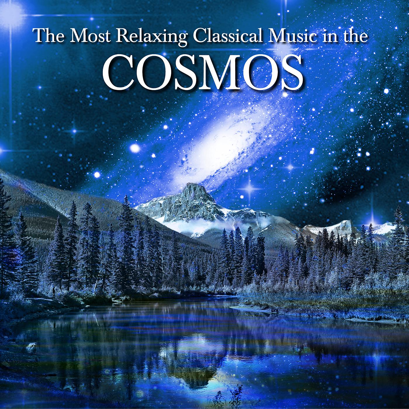 Постер альбома The Most Relaxing Classical Music In The Cosmos