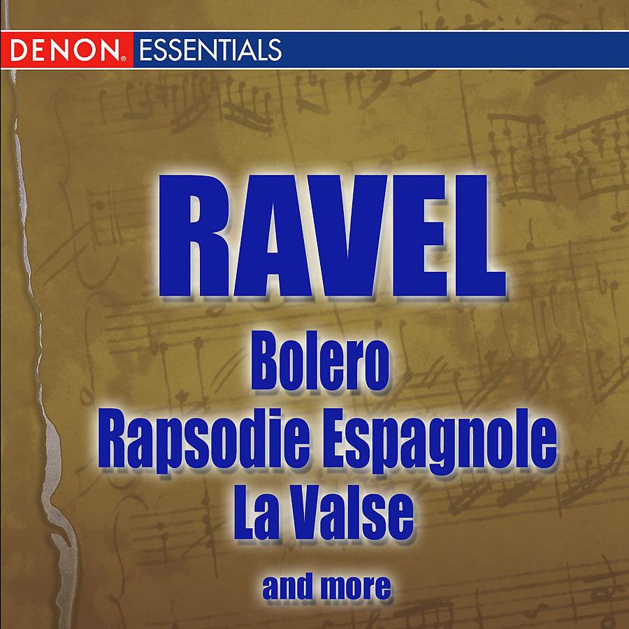 Постер альбома Ravel: Bolero - Rapsody Espagnole - La Valse and more