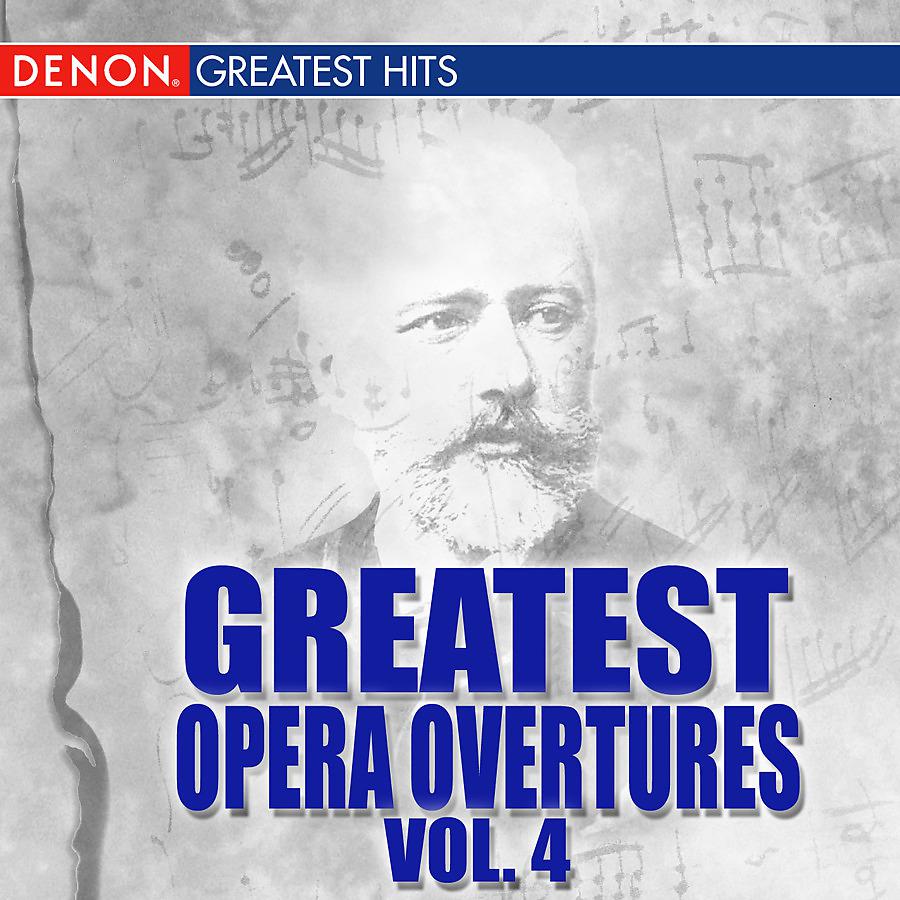Постер альбома Greatest Opera Overtures, Volume 4