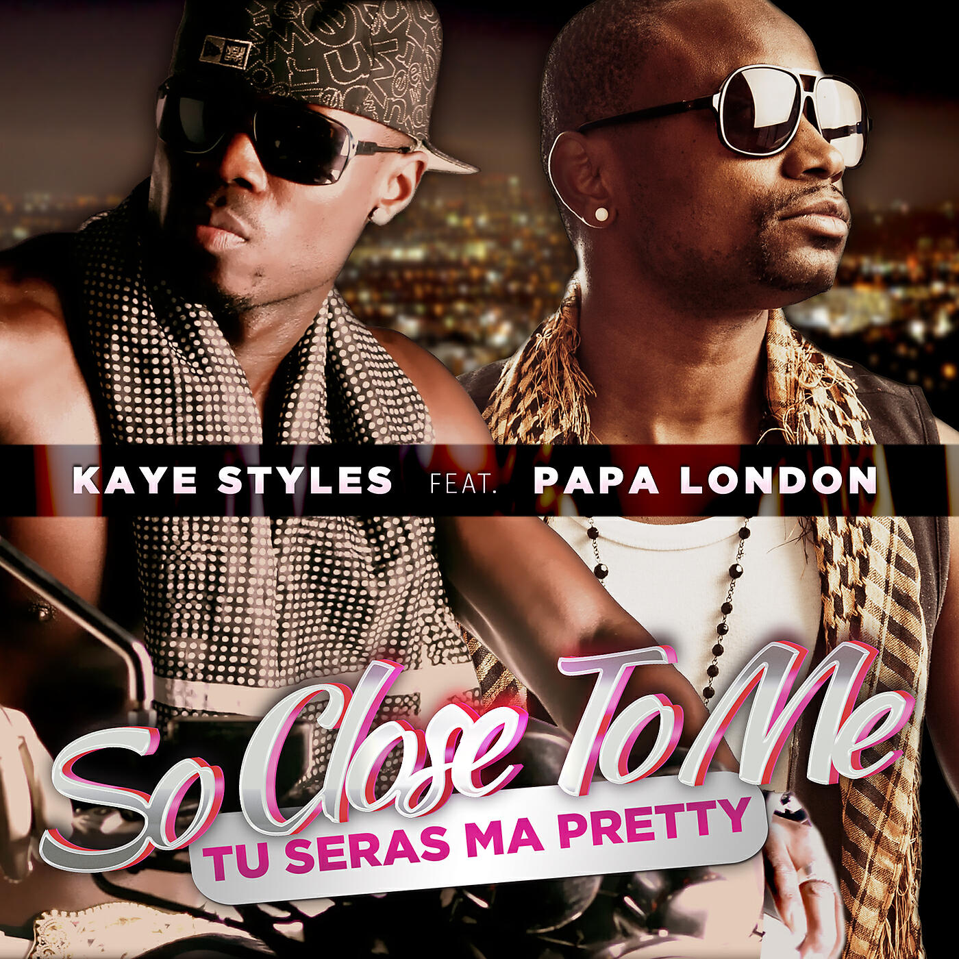 Kaye Styles - So Close To Me (Tu seras ma Pretty)